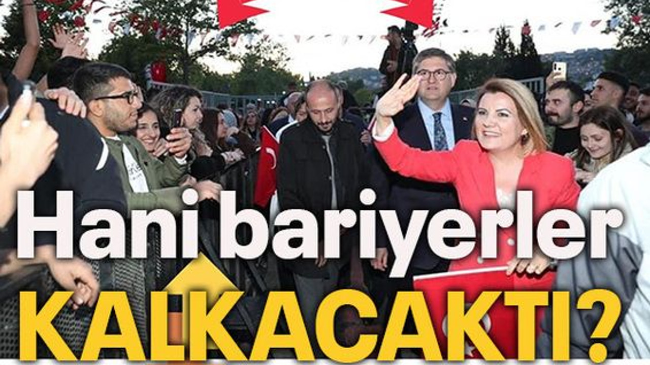 Hani bariyerler kalkacaktı?
